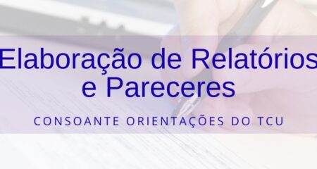Treinamento de Elaboração de Relatórios e Pareceres