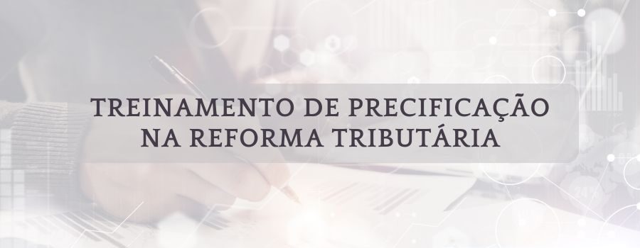 Treinamento de Precificação na Reforma Tributária
